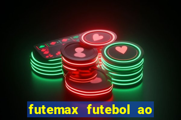 futemax futebol ao vivo hd